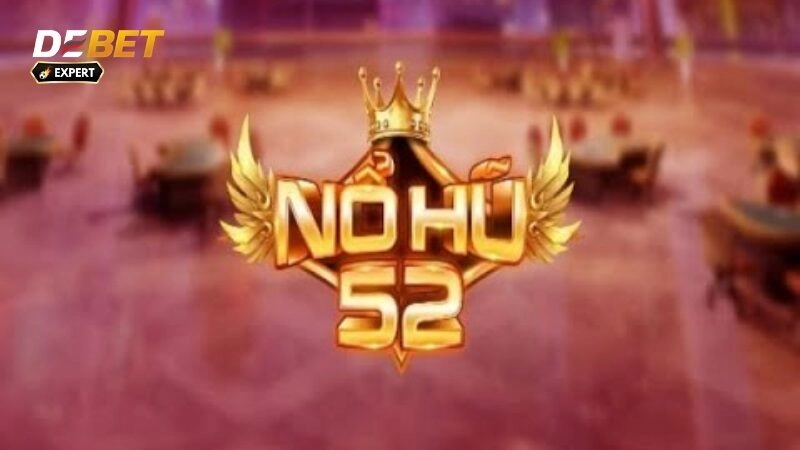 Nổ Hũ 52 Debet